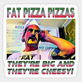 Retro Oz TV - Fat Pizza - THEY'RE BIG AND THEY'RE CHEESY! Sticker